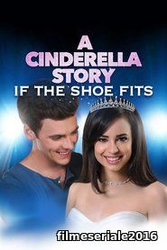 ĚA Cinderella Story: If the Shoe Fits (2016) Online Subtitrat