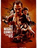 ĚThe Night Comes for Us 2018 hd subtitrat in romana