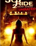 ĚJoy Ride 2: Dead Ahead (2008) Online Subtitrat