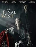 ĚThe Final Wish 2018 online subtitrat hd